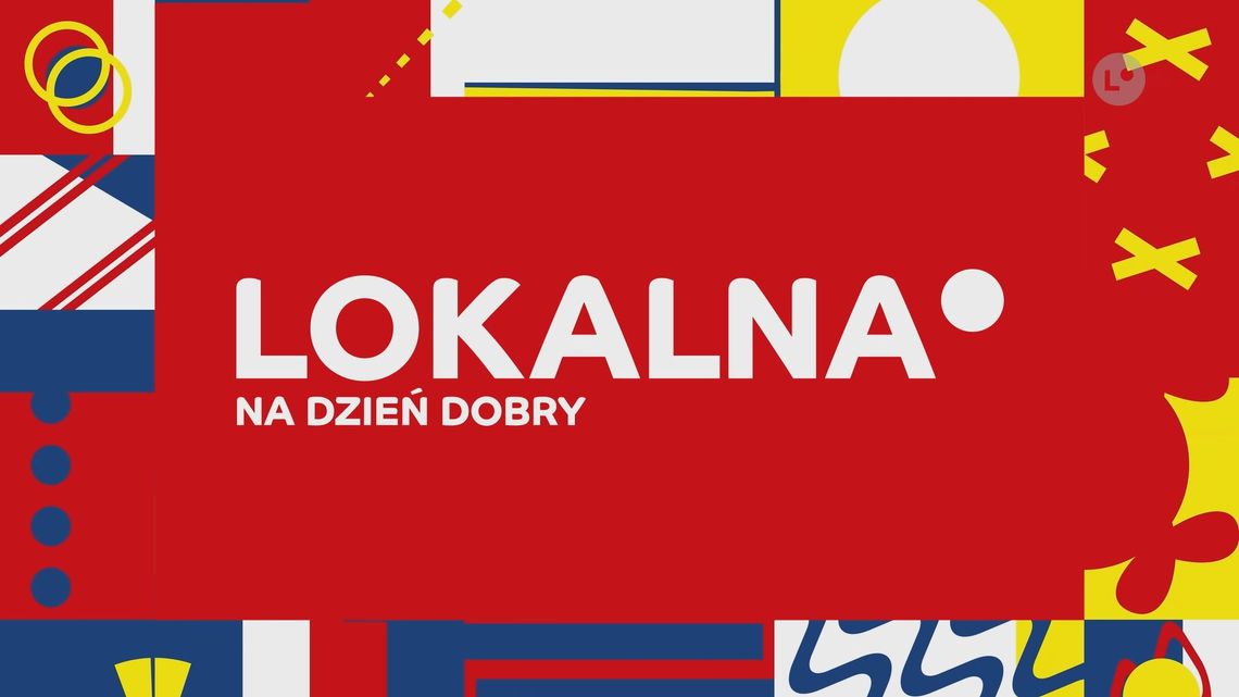 Lokalna na Dzień Dobry - 26.05.2025