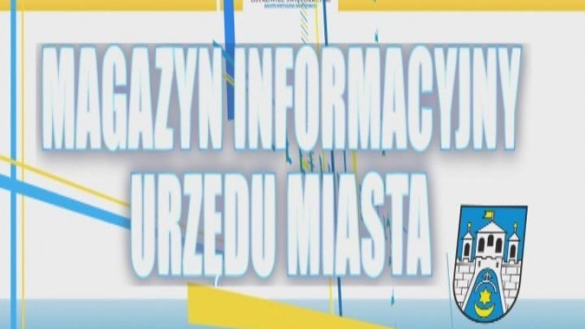 Magazyn Informacyjny Urzędu Miasta - 09.07.2012 r.