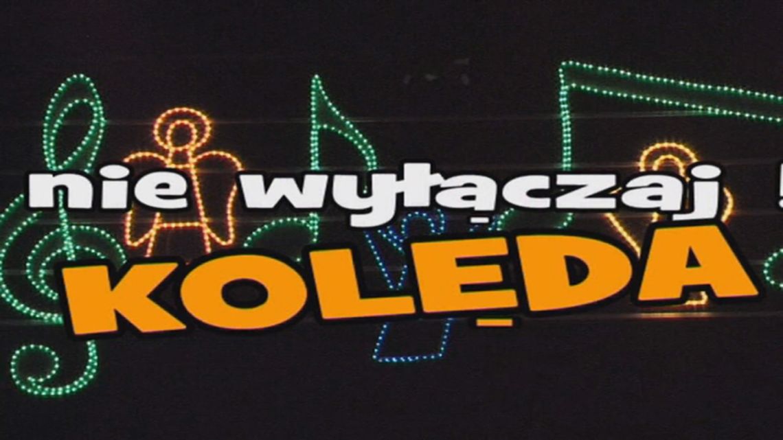 Nie wyłaczaj! Kolęda - 23.12.2015