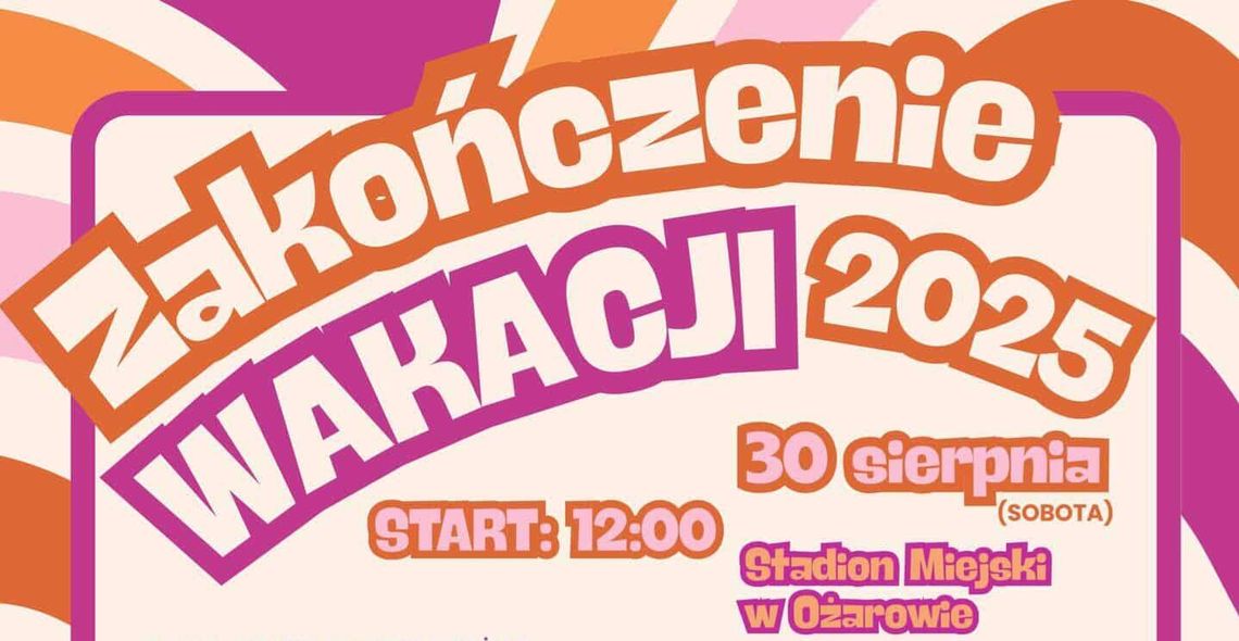OŻARÓW | Pożegnanie wakacji z rozmachem. Zobacz jakie atrakcje przygotowali organizatorzy OŻARÓW | Pożegnanie wakacji z rozmachem. Zobacz jakie atrakcje przygotowali organizatorzy