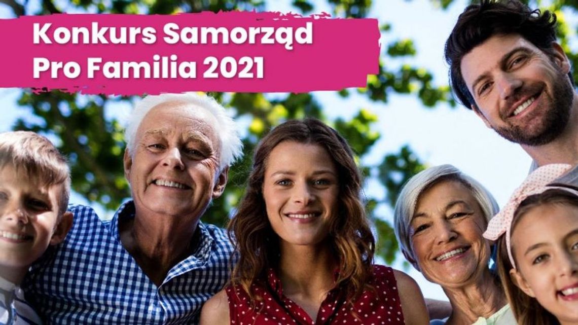 „Samorząd pro familia 2021” - zgłoszenia tylko do piątku