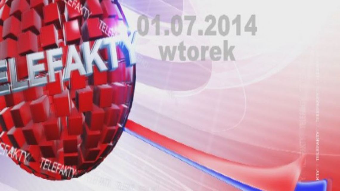 TELEFAKTY - 01.07.2014 r.