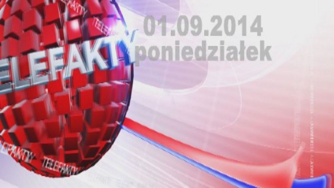 TELEFAKTY - 01.09. 2014 r.