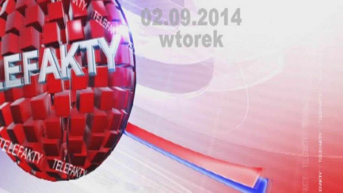 TELEFAKTY - 02.09. 2014 r.