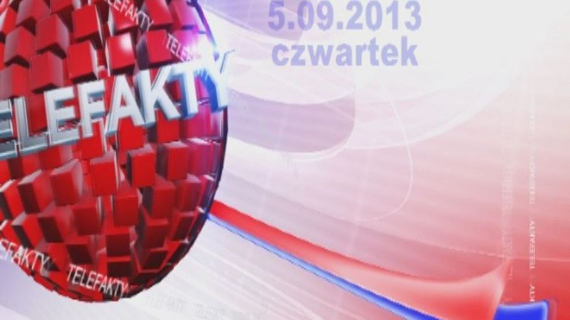 TELEFAKTY - 05.09.2013 r.