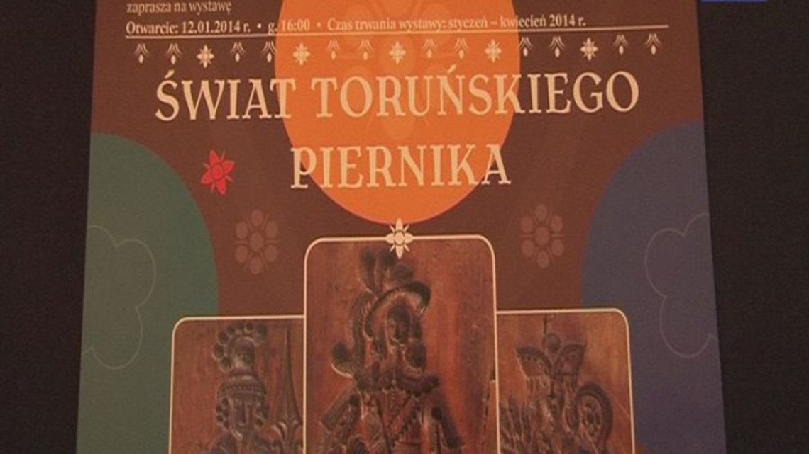 Wystawa &quot;Świat toruńskiego piernika&quot;